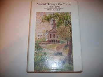 Unknown Binding Alstead through the years: 1763-1990 Book