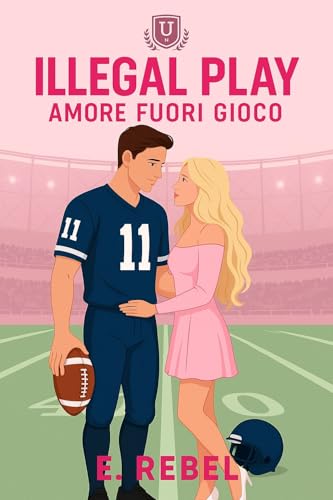 ILLEGAL PLAY: Amore Fuori Gioco (Forbidden college sport romance)