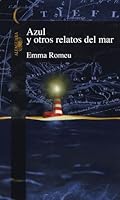 Azul y Otros Relatos del Mar 970770229X Book Cover