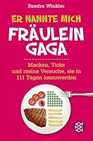 Er nannte mich Fräulein Gaga 3596196612 Book Cover
