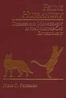 Feline Husbandry Diseases and Management in the Multiple Cat Environment 0939674297 Book Cover