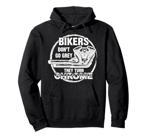 Bikers Don't Go Grey They Turn Chrome �����Y �o�C�J�[ �I�[�g�o�C �p�[�J�[