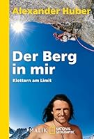 Der Berg in mir: Klettern am Limit 3492403522 Book Cover