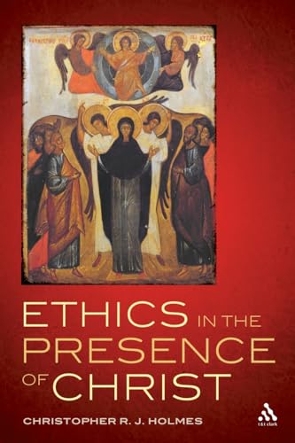Ethics in the Presence of Christ