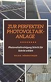  Zur perfekten Photovoltaikanlage: Photovoltaikreinigung Schritt für Schritt erklärt