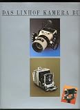 linhof technika iii  Das Linhof Kamera Buch /The Linhof Camera Story. 70 Kameras von 1990-1934 /70 Cameras from 1990-1934. Dt. /Engl.