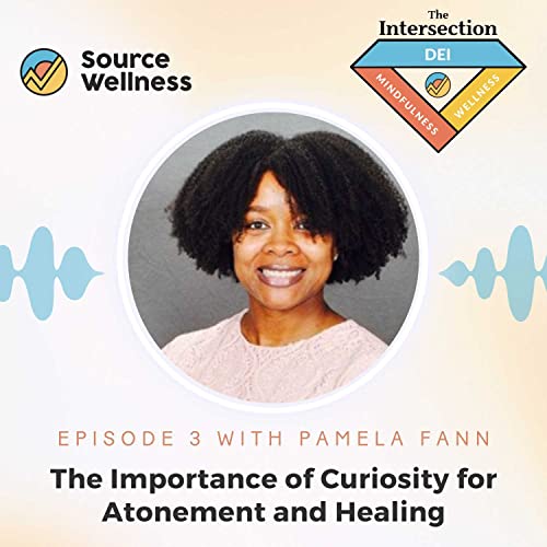 The Importance of Curiosity for Atonement and Healing