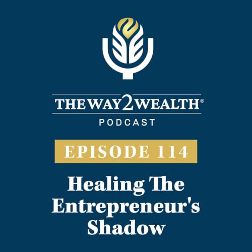 Ep. 114: Healing The Entrepreneur's Shadow with Celinne Da Costa