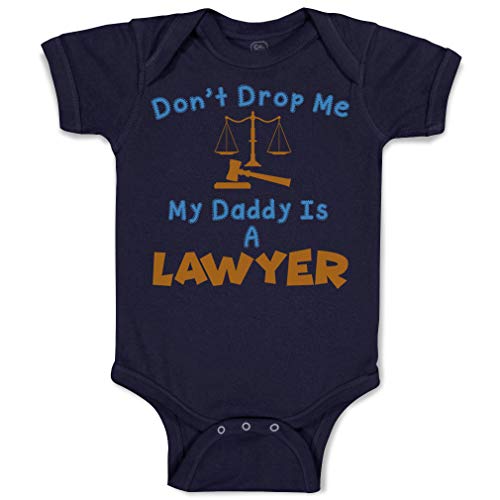 Cute Rascals Baby Bodysuit Don'T Drop Me My Daddy Is A Lawyer Dad Father's Day Boy & Girl Baby Clothes Funny Cotton Navy Design Only 6 Months