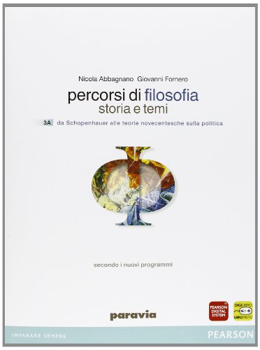 Percorsi di filosofia. Per le Scuole superiori. Con espansione online: 3 (3A, 3B) Percorsi di filosofia. Per le Scuole superiori. Con espansione online: 3 (3A, 3B)