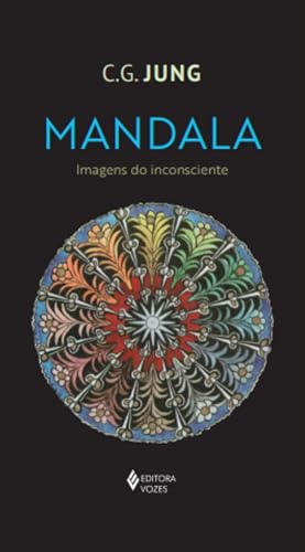 Mandala: Imagens do inconsciente