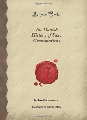 The Danish History of Saxo Grammaticus (Forgott... 1605067881 Book Cover