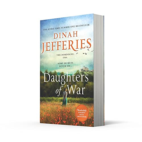 Daughters of War: the most spellbinding escapist historical fiction novel of WW2 France from the No.