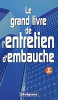 Le grand livre de l'entretien d'embauche (Projet professionnel) 2759000966 Book Cover