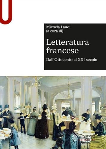 Letteratura Francese. Dall'Ottocento Al Xxi Secolo (Vol. 2)