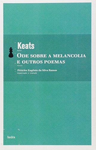 Ode sobre a melancolia e outros poemas
