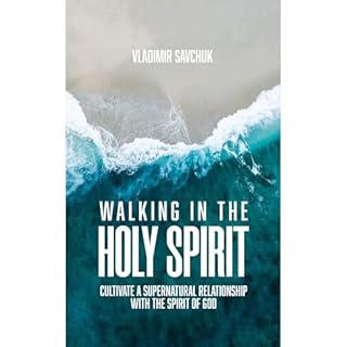 Walking in the Holy Spirit Audiolibro Por Vladimir Savchuk arte de portada