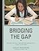 Bridging the Gap