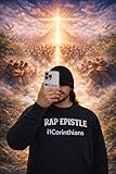  i1Corinthians: A Worshipful Rap-Style Reflection Inspired by the First Letter to the Corinthians ( 1 Corinthians ) (English Edition)