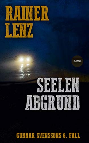 Seelenabgrund: Gunnar Svenssons sechster Fall Seelenabgrund: Gunnar Svenssons sechster Fall