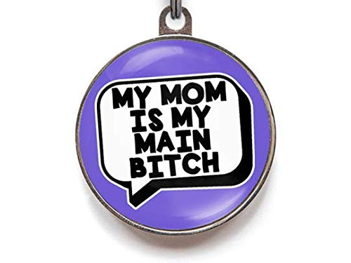 Funny Dog ID Tag Mum is My Main Bitch - Free Personalisation - 36 Colour Options (Small)