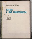 lettera a una professoressa riassunto capitoli Scuola Barbiana. Lettera a una professoressa