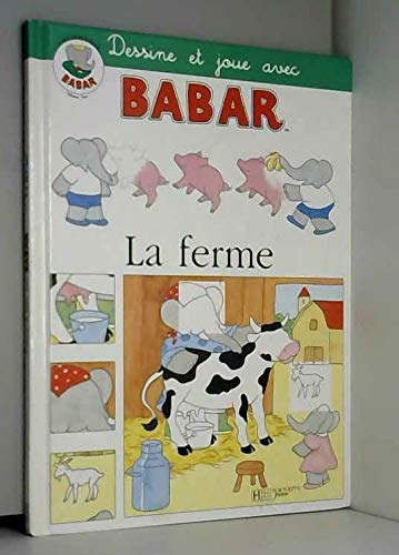 Dessine et joue avec Babar. La Ferme