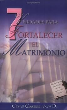 Perfect Paperback 7 Verdaes para Fortalecer el Matrimonio (Spanish Edition) [Spanish] Book