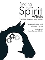 Finding the Spirit Within: A Self-Guided Mental Health Activity Workbook 1491779292 Book Cover