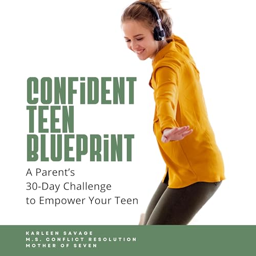 The Confident Teen Blueprint by Karleen Savage episode artwork