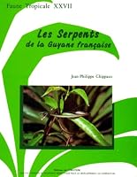 Les Serpents de la Guyane Francaise (The Snakes of French Guiana) 2709908298 Book Cover