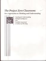 THE PROJECT ZERO CLASSROOM: New Approaches to Thinking and Understanding B000LQ6J8U Book Cover