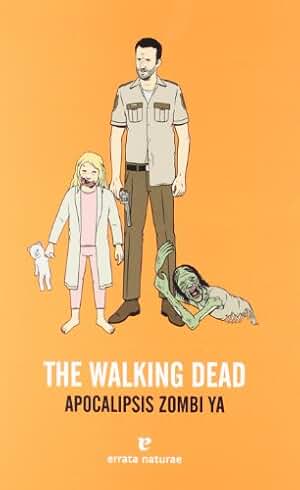 The Walking Dead: Apocalipsis zombi ya (Fuera de colección)
