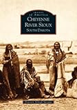 Cheyenne River Sioux (SD) (Images of America)