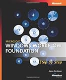 Microsoft® Windows® Workflow Foundation Step by Step (Step by Step Developer)