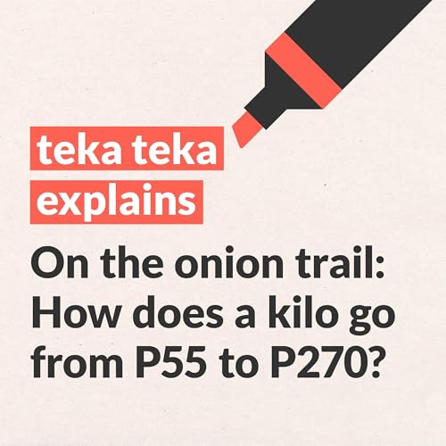 On the onion trail: how does a kilo go from P55 to P270?