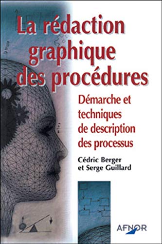 Télécharger La rédaction graphique des procédures: Démarche et techniques de description des processus Gratuit