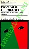Psicoanalisi in monastero. Dialoghi col Cristo.