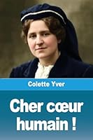 Cher coeur humain ! (French Edition) 3690825717 Book Cover