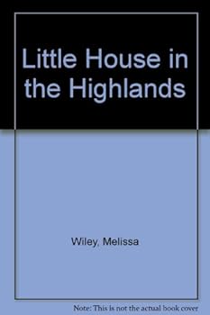 Unknown Binding Little House in the Highlands Book