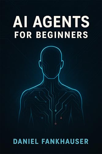 Cover of AI Agents for Beginners: Understanding Intelligent Assistants in the Age of Automation