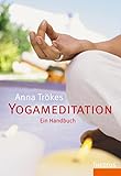  Yogameditation: Ein Handbuch