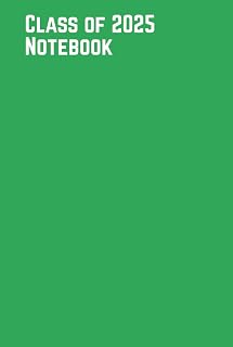 Class of 2025 Notebook (Green): Graduate Gifts for Recent Alumni | 6x9, 100 pages