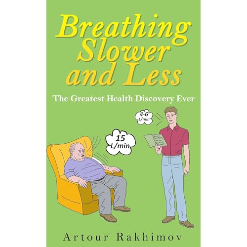 Breathing Slower and Less: The Greatest Health Discovery Ever by Artour Rakhimov episode artwork
