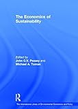 The Economics of Sustainability (The International Library of Environmental Economics and Policy)