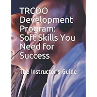 TRCDO Development Program: Soft Skills You Need for Success