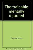The trainable mentally retarded 0675085918 Book Cover