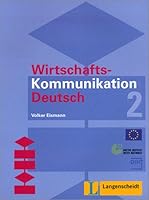 Wirtschaftskommunikation Deutsch, Bd.2, Lehrbuch 3468904762 Book Cover