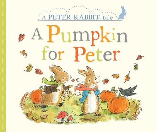 Image of A Pumpkin for Peter: A Peter Rabbit Tale