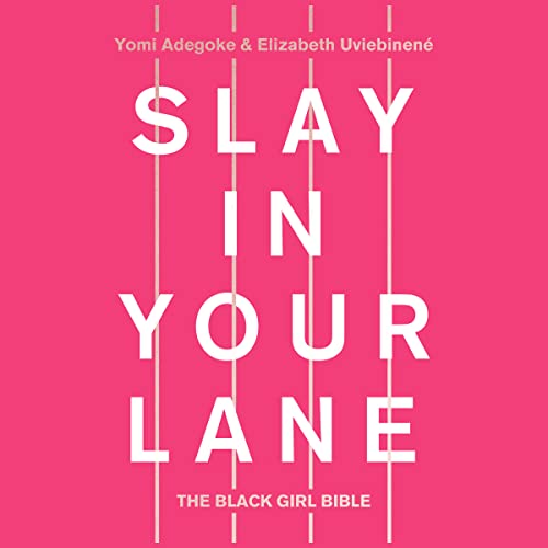 Slay In Your Lane by Yomi Adegoke, Elizabeth Uviebinené episode artwork